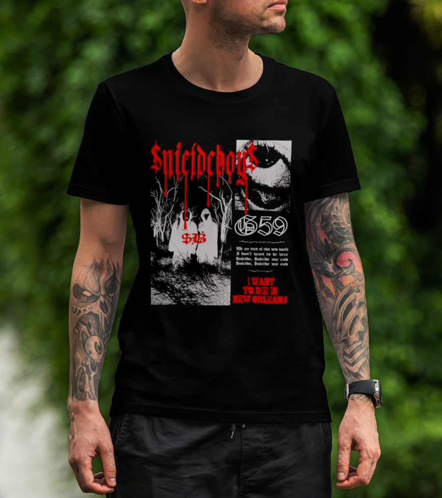 Suicideboys 659 I Want To Die In New Orleans 9AB Text Trees T-Shirt
