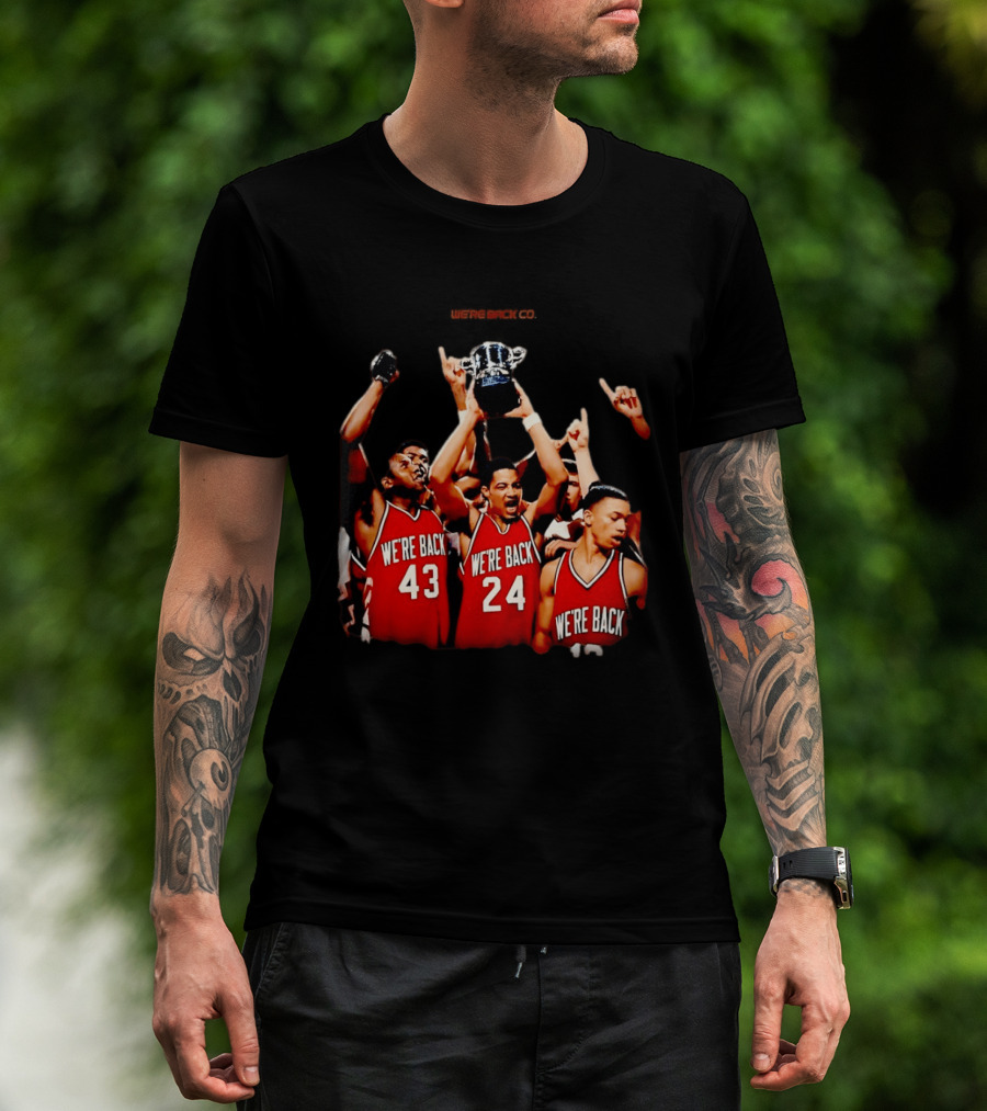 We're Back Nebraska Cornhuskers Basketball Champions Victory Celebration T-Shirt