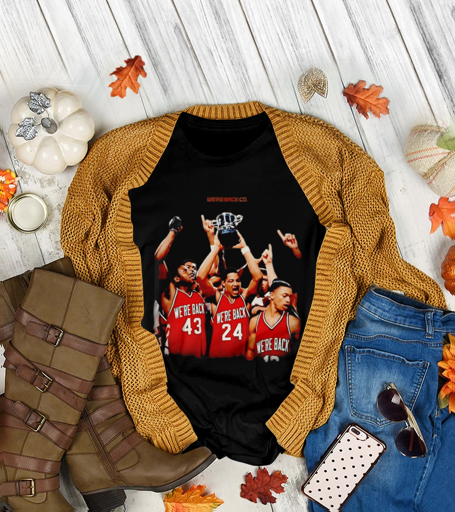 We're Back Nebraska Cornhuskers Basketball Champions Victory Celebration T-Shirt