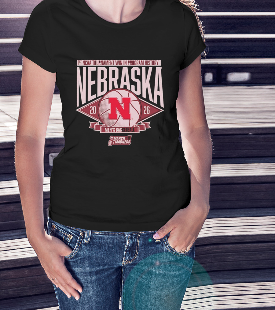Nebraska 1st NCAA Tournament Win In Program History Men's Basketball March Madness 2026 T-Shirt