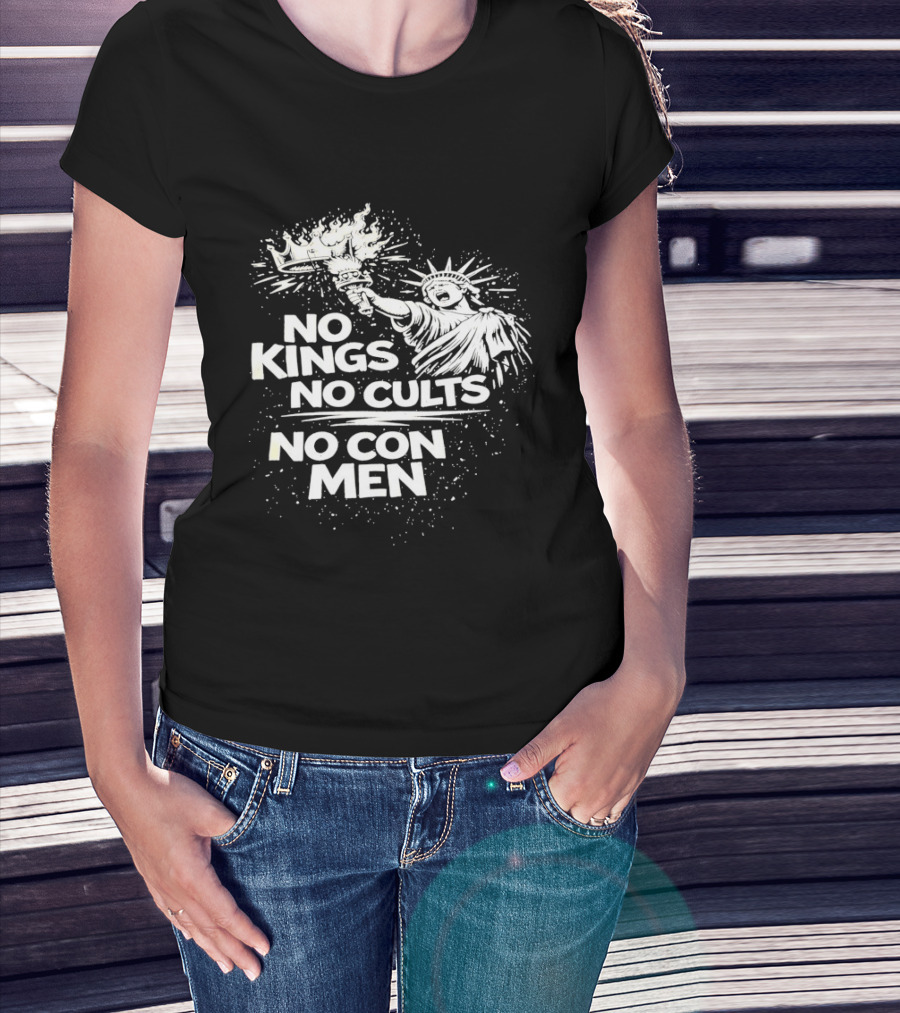 No Kings No Cults No Con Men Statue Of Liberty Torch T-Shirt