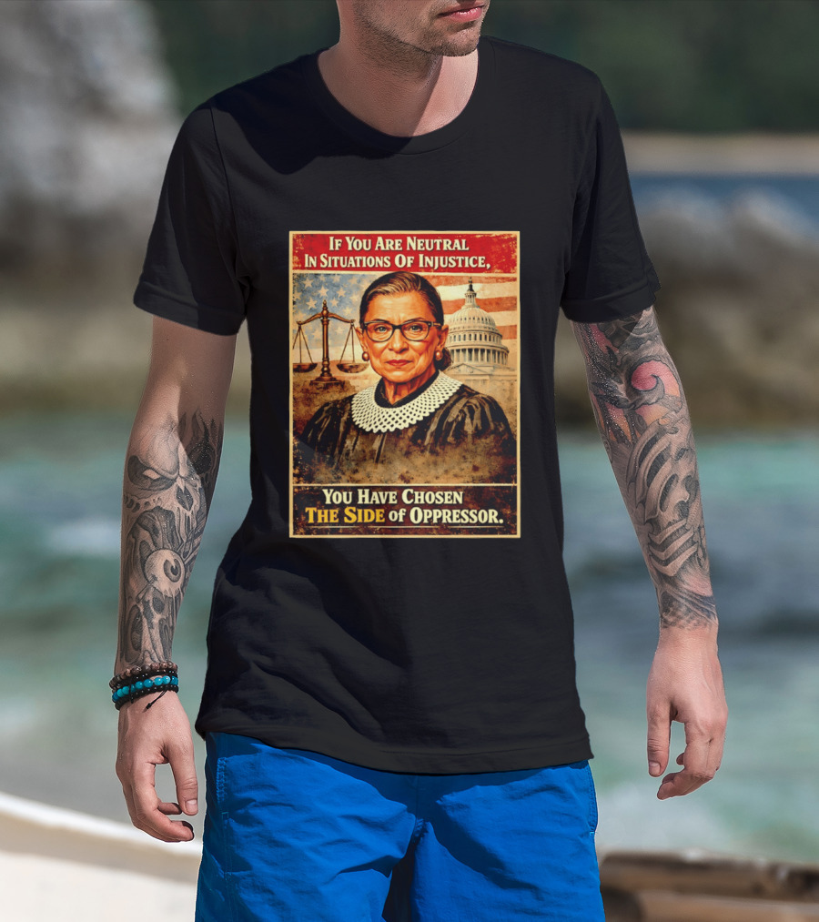 Neutrality In Injustice Oppressor Side Choices With Iconic Justice T-Shirt