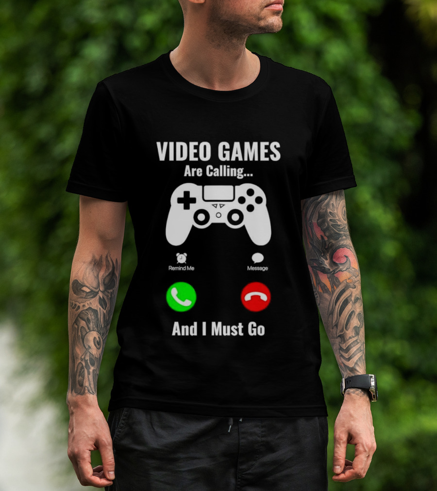 Video Games Are Calling And I Must Go Console Controller T-Shirt