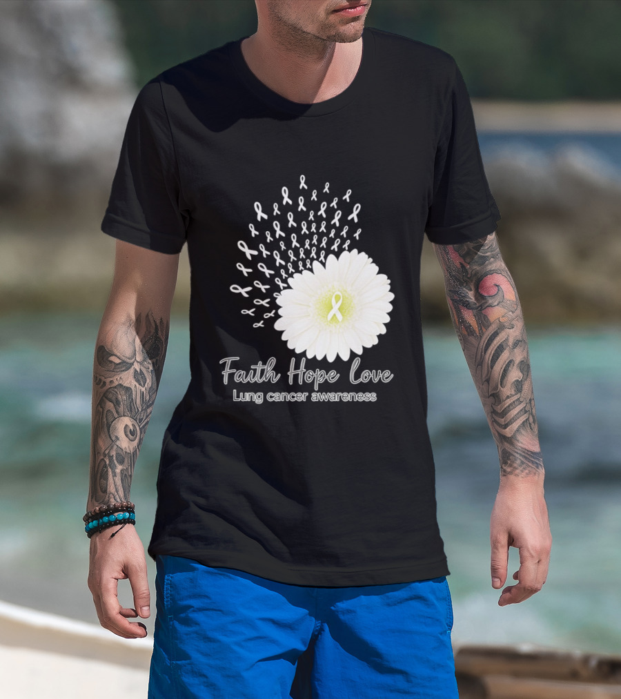 Faith Hope Love White Daisies And Ribbons Lung Cancer Awareness T-Shirt