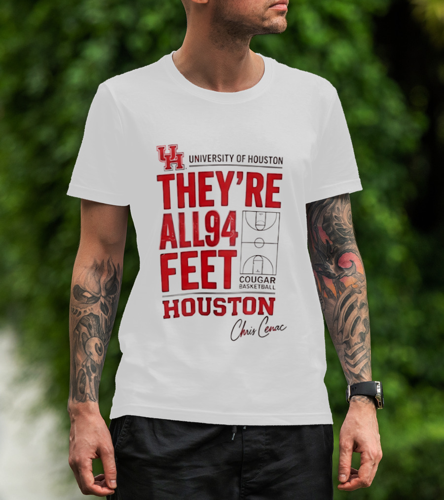 Cougar Basketball They’re All 94 Feet Houston Chris Cenac T-Shirt