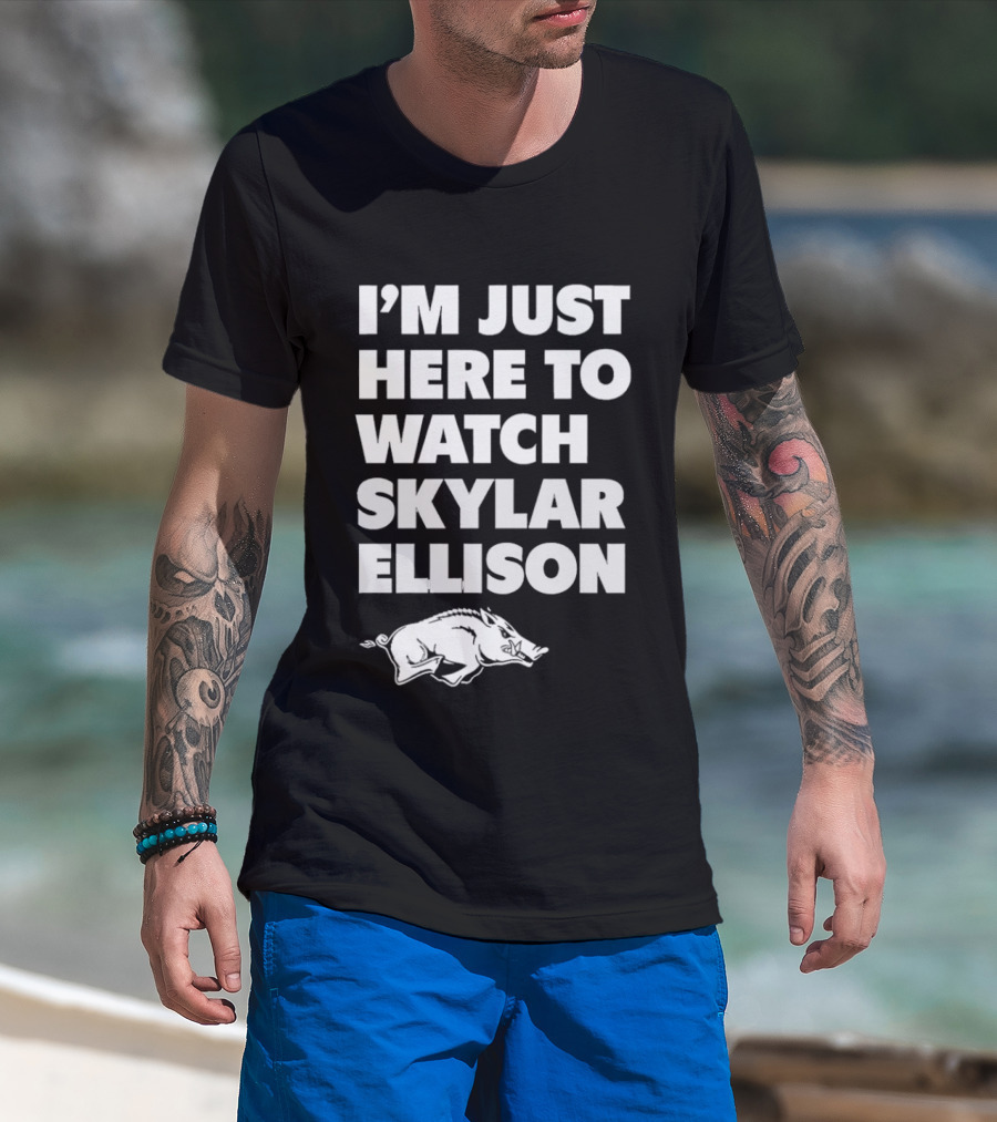 Arkansas Razorbacks I'm Just Here To Skylar Ellison T-Shirt