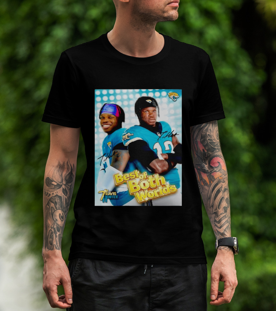Best Of Both Worlds Travis Hunter Jacksonville Jaguars Football T-Shirt