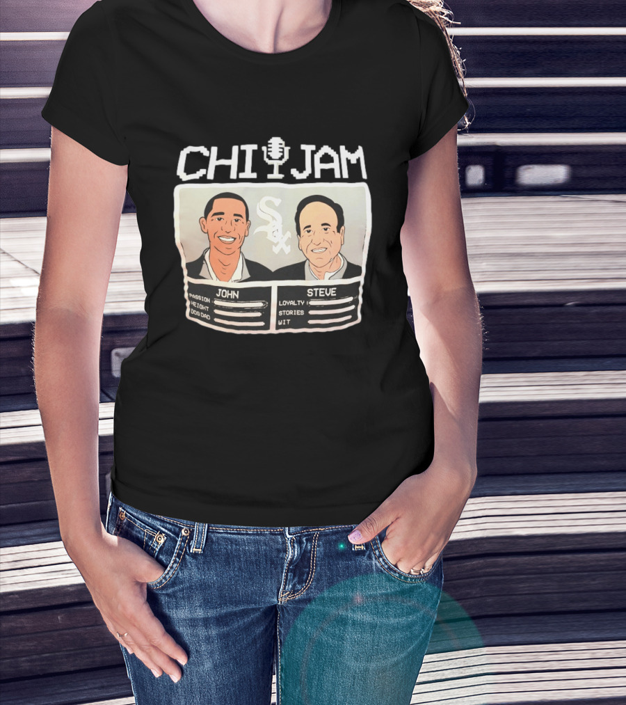 CHI JAM John And Steve Passion Height Dog Dad Loyalty Stories Wit Sox T-Shirt
