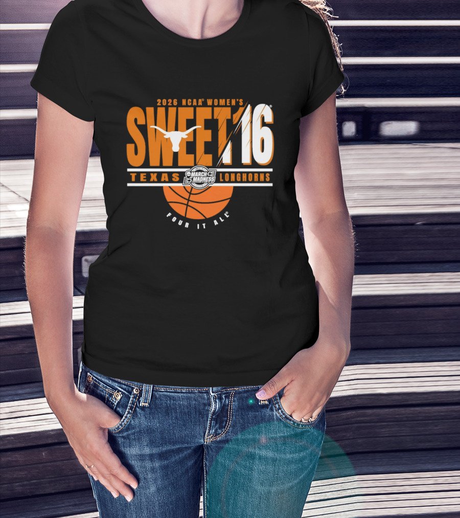 2026 NCAA Women's Sweet 16 Texas Longhorns Pour It All Basketball T-Shirt