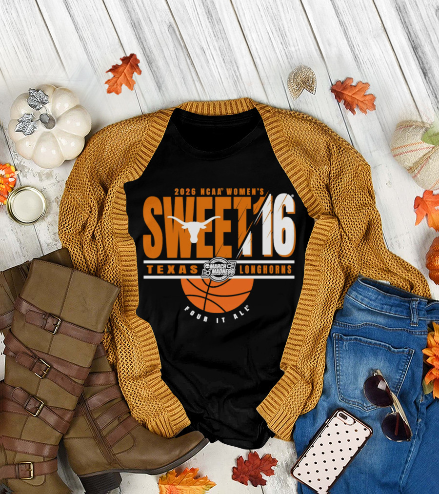 2026 NCAA Women's Sweet 16 Texas Longhorns Pour It All Basketball T-Shirt