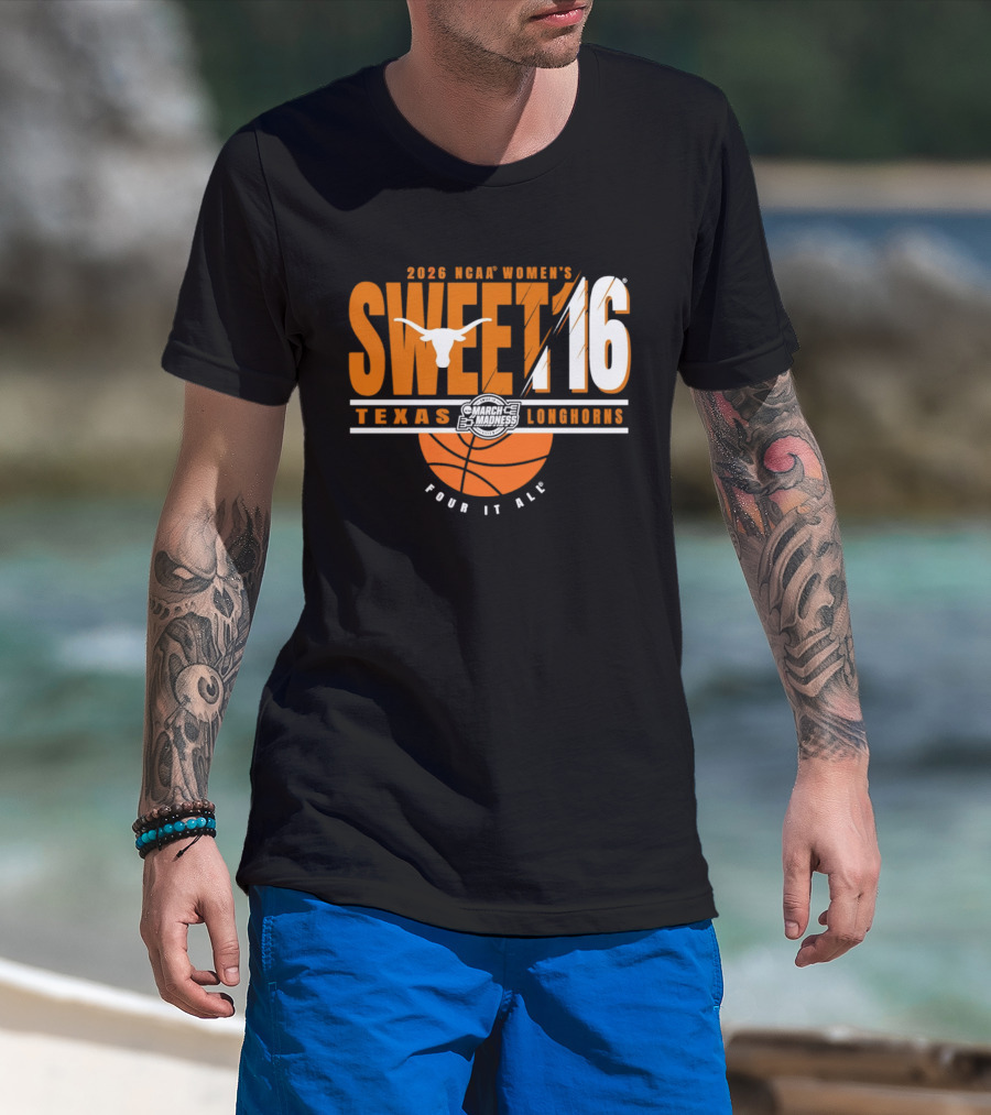 2026 NCAA Women's Sweet 16 Texas Longhorns Pour It All Basketball T-Shirt