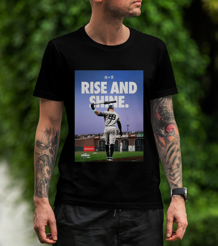 MLB New York Yankees Vs San Francisco Giants Opening Day 2026 Rise And Shine Yankees Player On Field T-Shirt