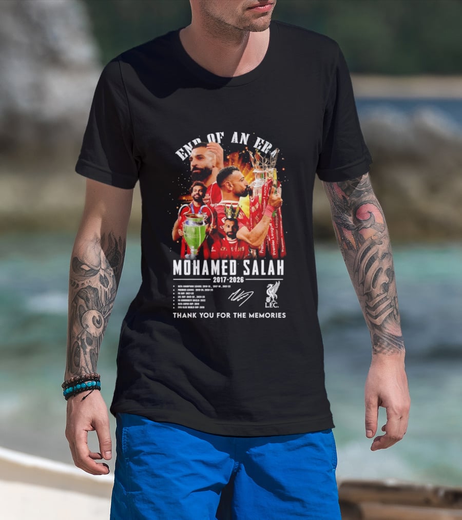 End Of An Era Mohamed Salah 2017 2026 Thank You For The Memories LFC Champions T-Shirt