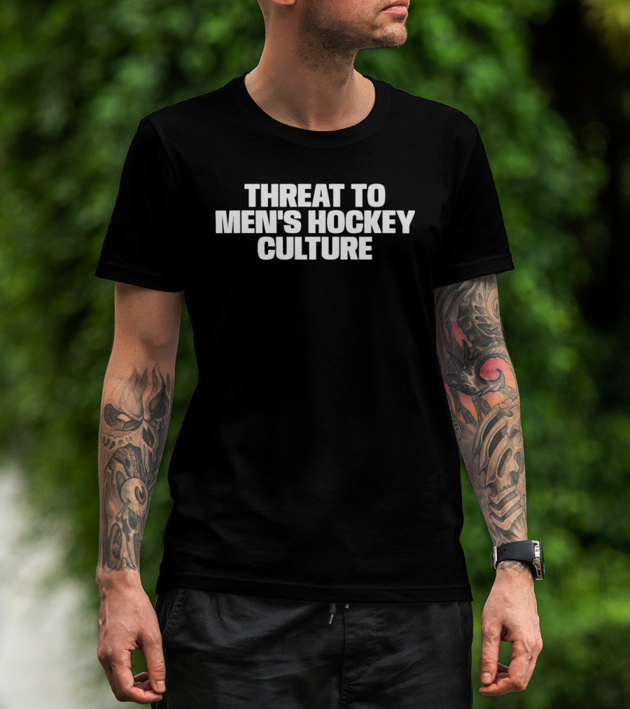 Threat To Men's Hockey Culture T-Shirt