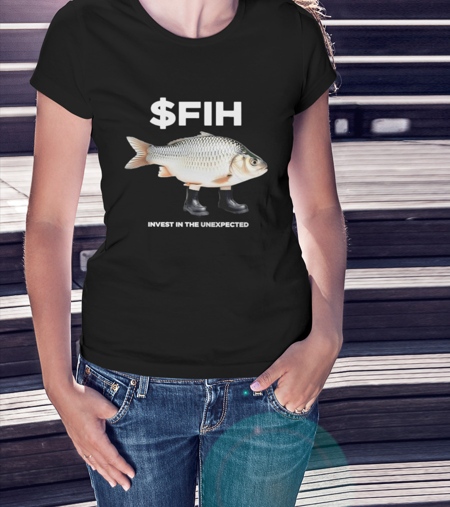 $FIH Invest In The Unexpected Fish With Boots T-Shirt