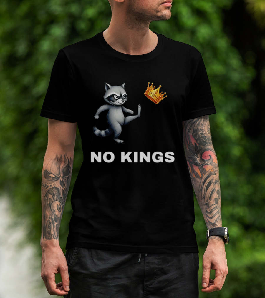 Raccoon Kicking Crown No Kings In America T-Shirt