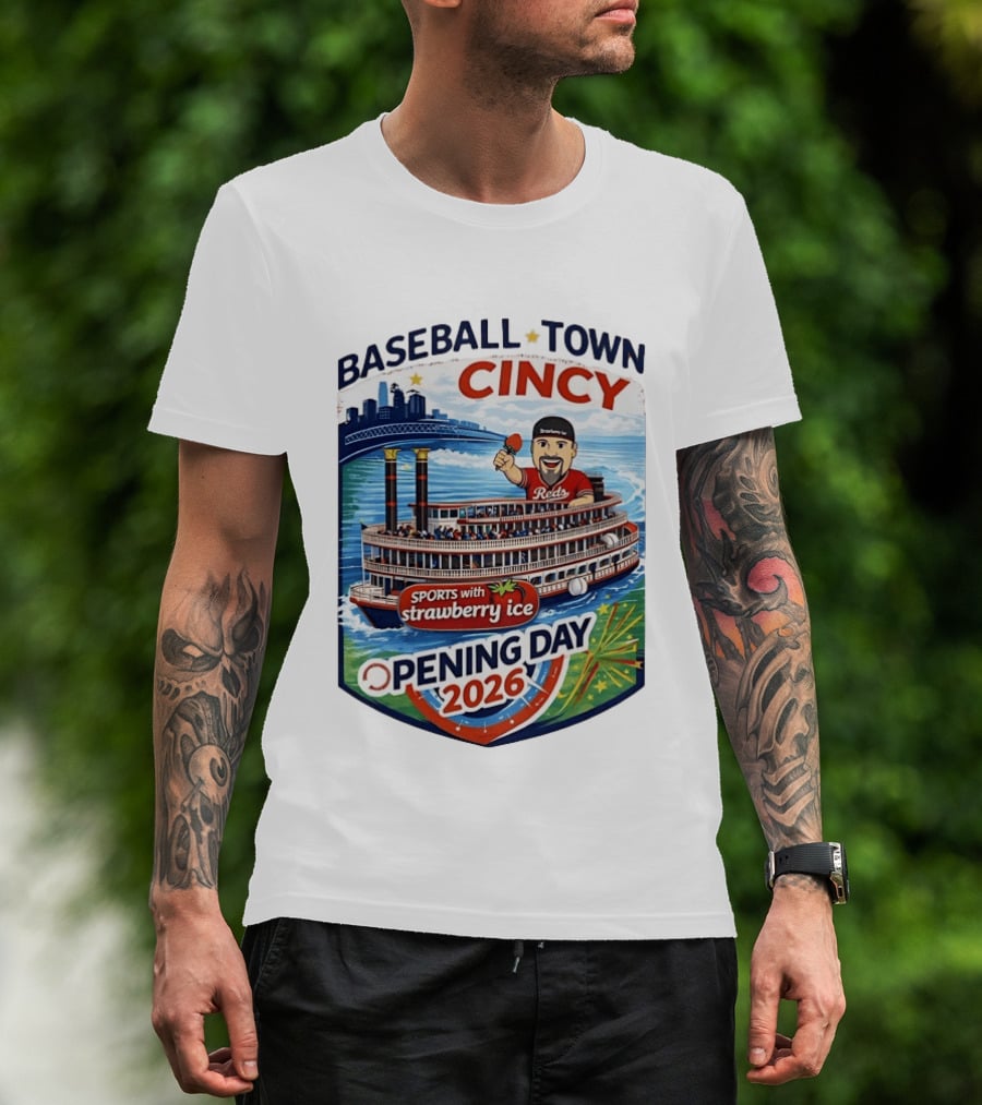 Baseball Town Cincy Reds Sports With Strawberry Ice Opening Day 2026 Riverboat Celebration T-Shirt