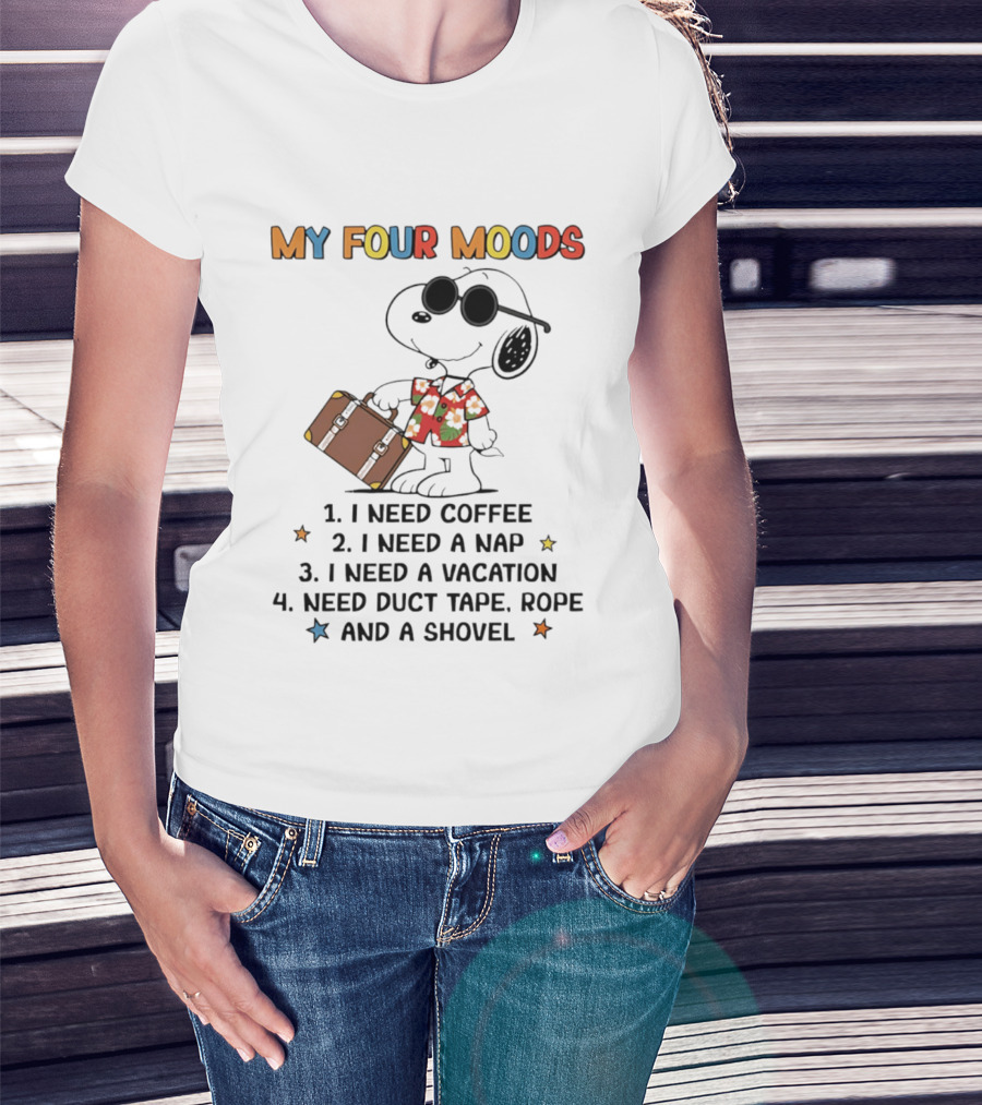 My Four Moods Snoopy I Need Coffee Nap Vacation Duct Tape Rope Shovel T-Shirt