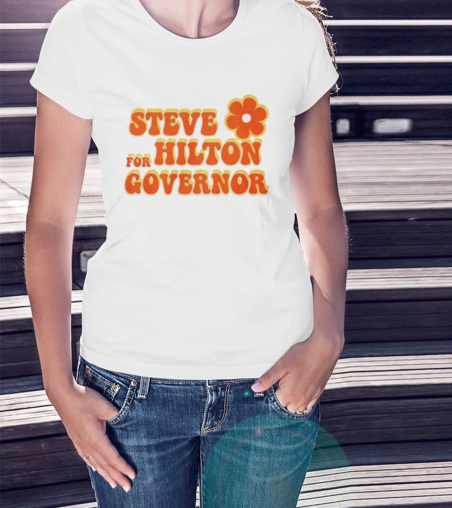 Steve Hilton For Governor Flower Power T-Shirt
