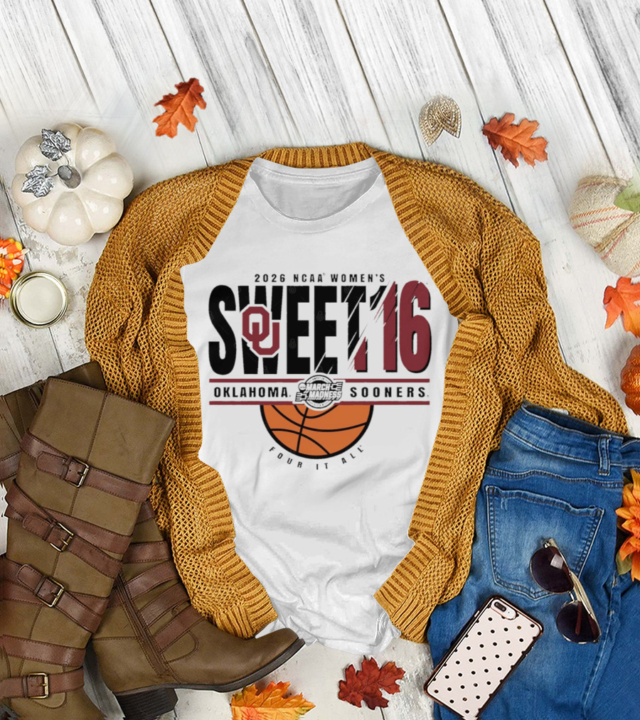 2026 NCAA Women's Sweet 16 Oklahoma Sooners March Madness Basketball Four It All T-Shirt