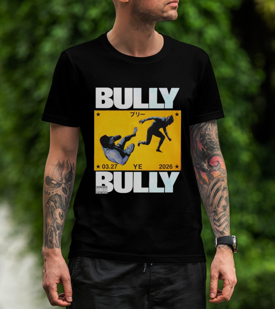 Bully 3 27 2026 YE Parental Advisory Explicit Content T-Shirt