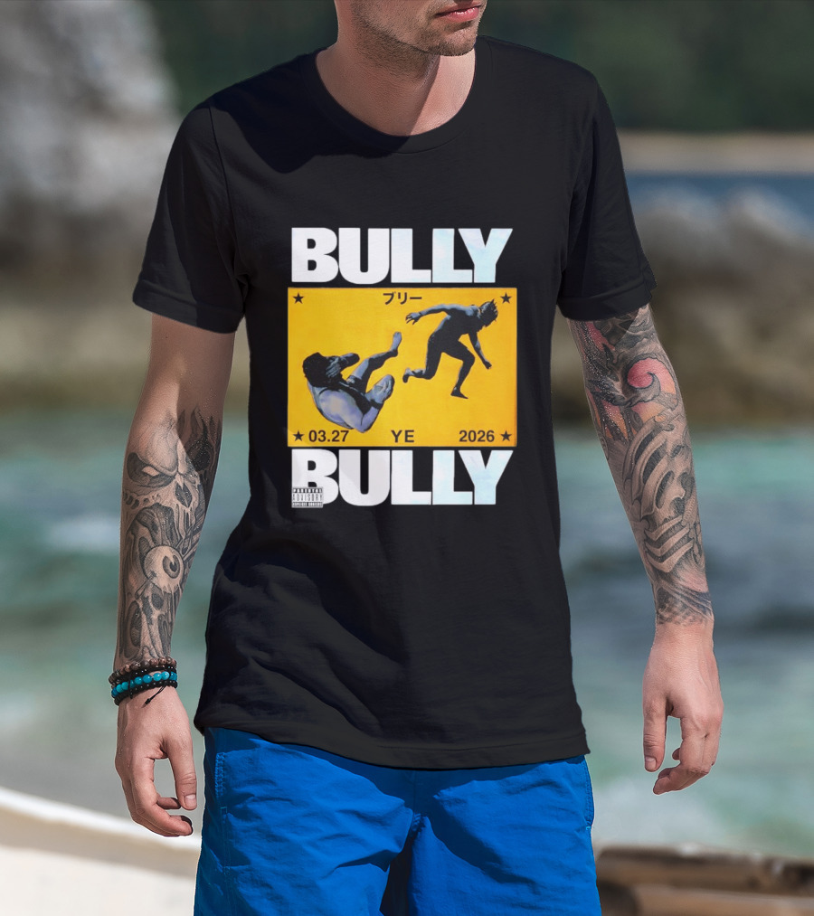 Bully 3 27 2026 YE Parental Advisory Explicit Content T-Shirt
