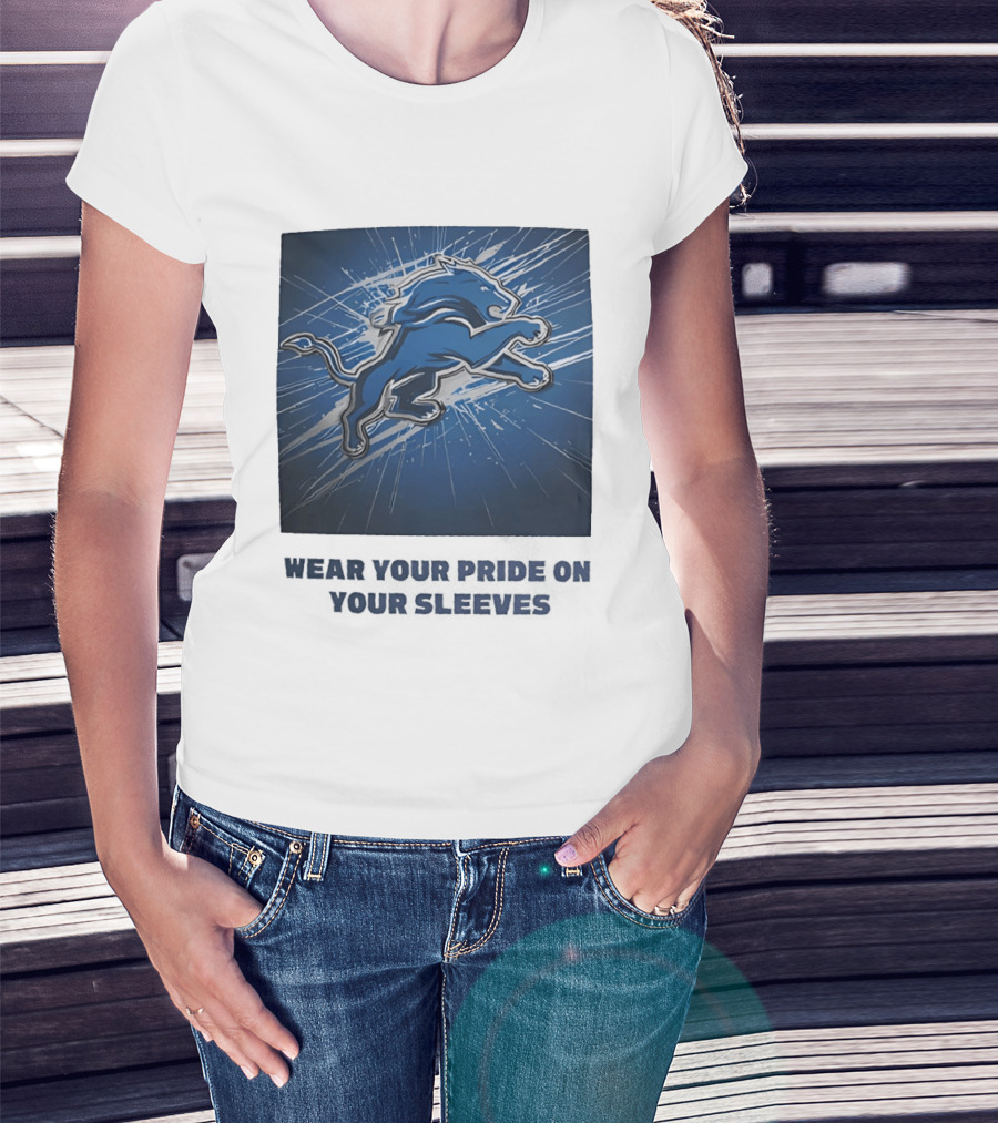 Detroit Lions Wear Your Pride On Your Sleeves T-Shirt