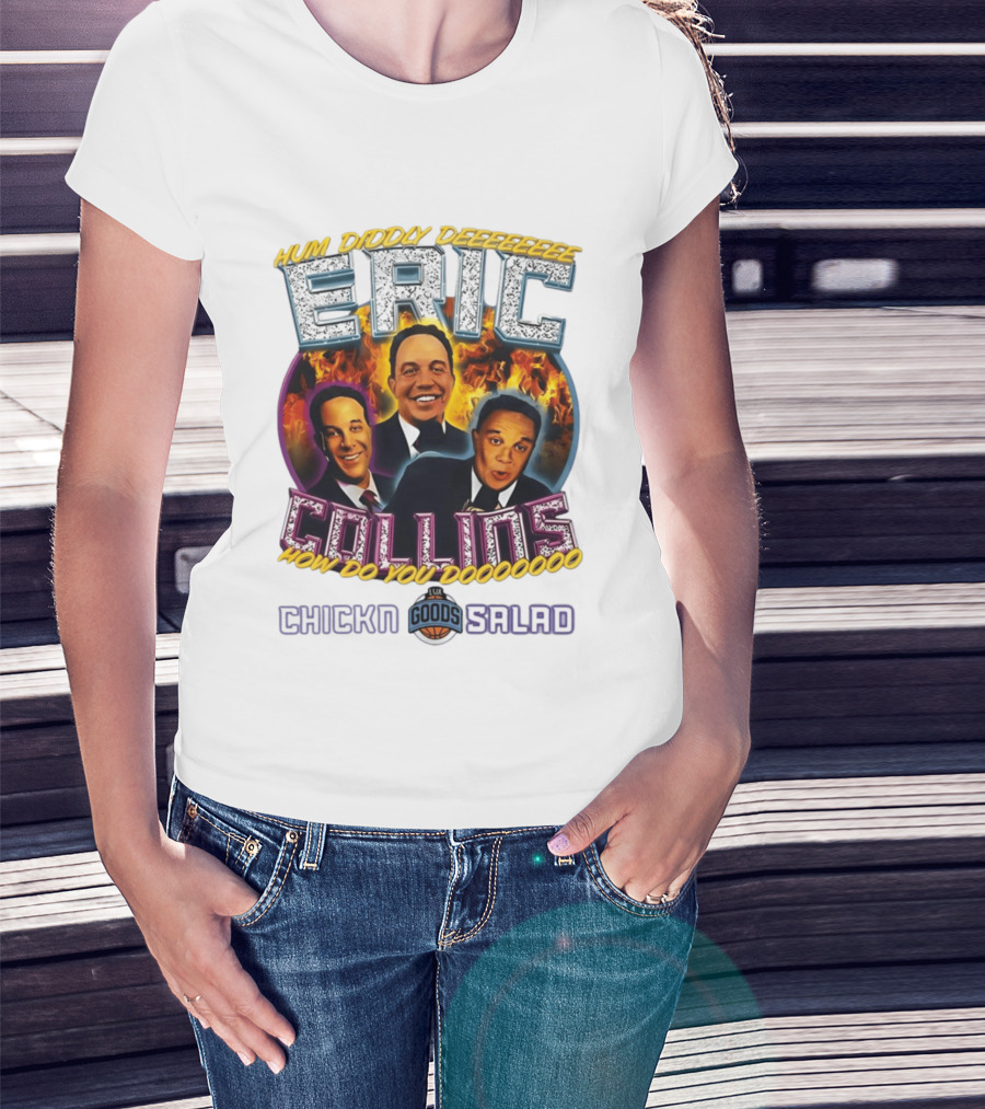 Eric Collins Hum Didday How Do You Dooooooo Chickn Salad Lux Goods T-Shirt