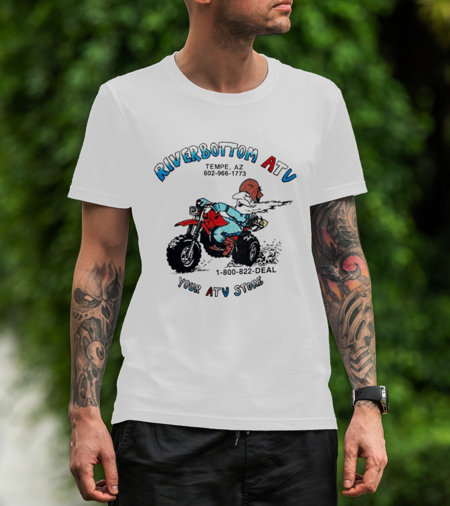 Riverbottom ATV Tempe AZ Your ATV Store 1 800 822 DEAL T-Shirt