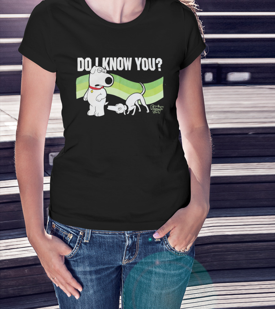 Family Guy Brian Griffin Do I Know You T-Shirt