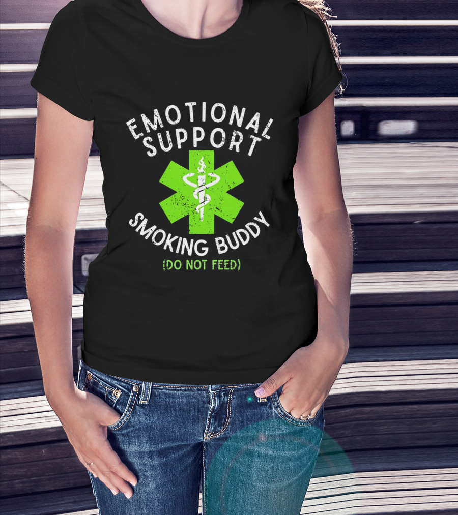 Emotional Support Smoking Buddy Do Not Feed Caduceus Star Of Life T-Shirt