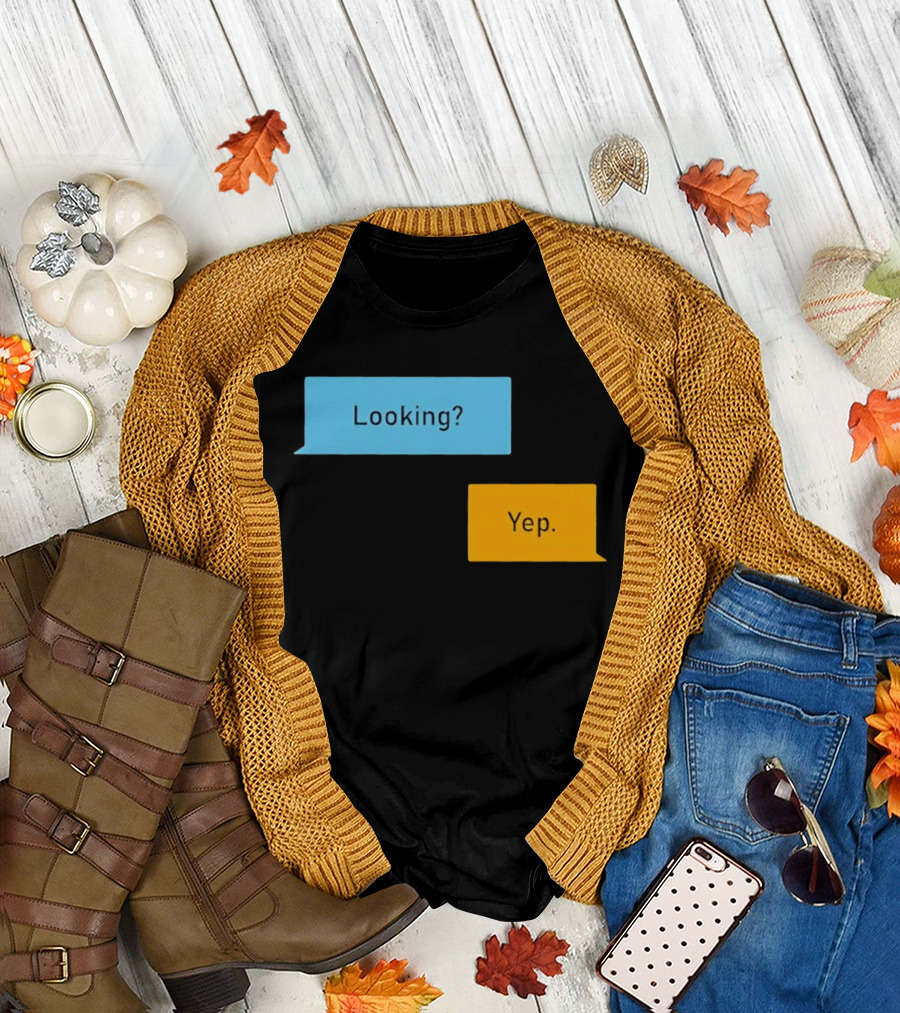 Looking? Yep. Conversation Bubbles T-Shirt