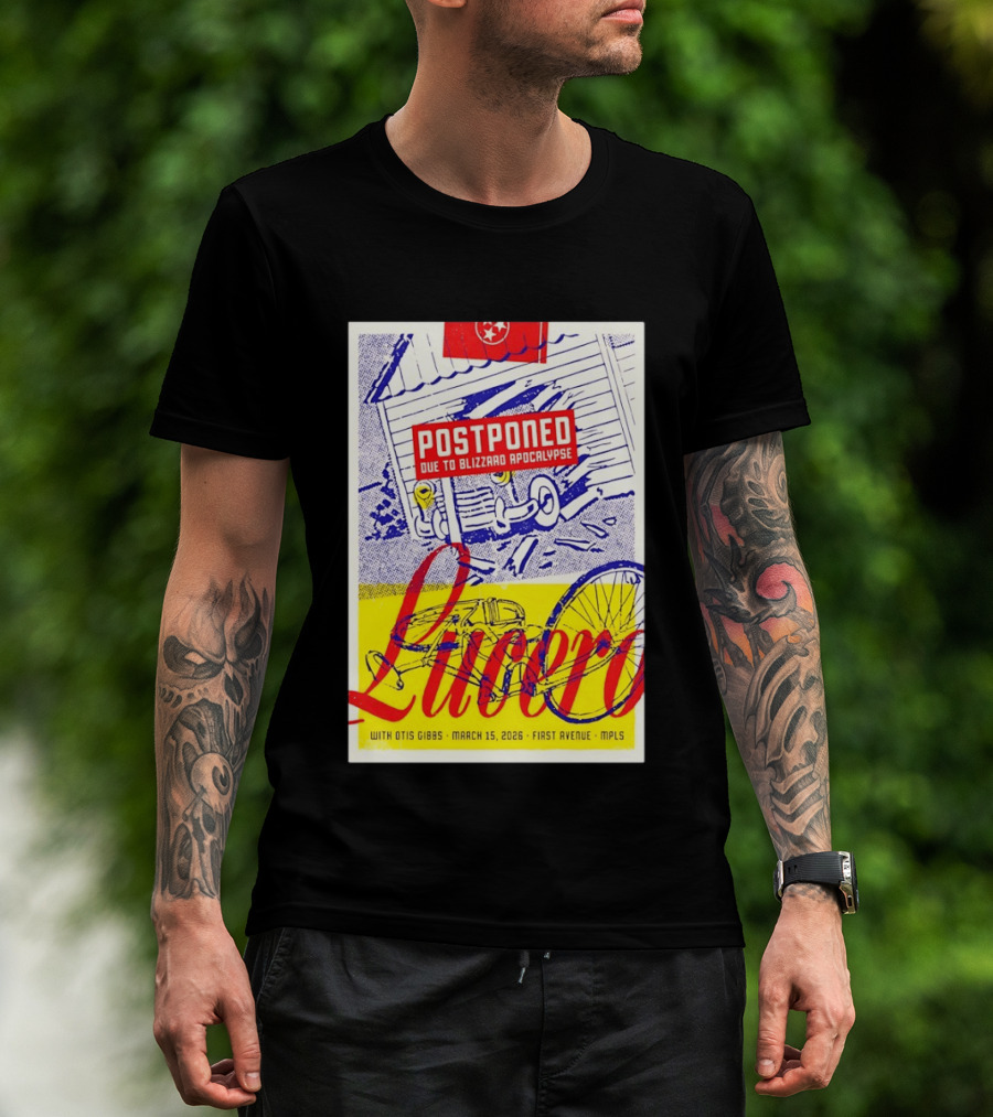 Lucero Postponed Due To Blizzard Apocalypse With Otis Gibbs March 15 2026 First Avenue MPLS T-Shirt