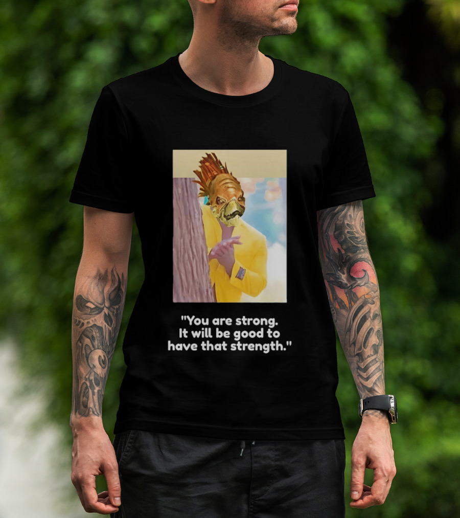 You Are Strong Murloc Character Yellow Suit Memorable Image T-Shirt
