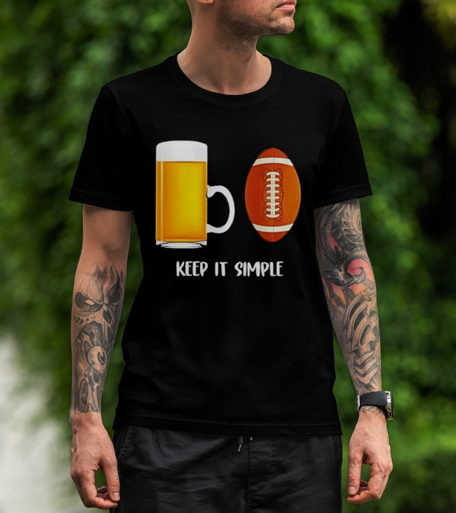 Beer Football Keep It Simple Tailgate Humor T-Shirt
