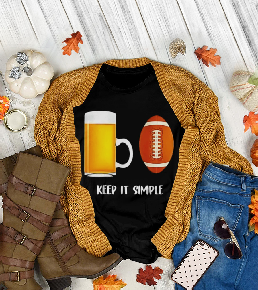 Beer Football Keep It Simple Tailgate Humor T-Shirt