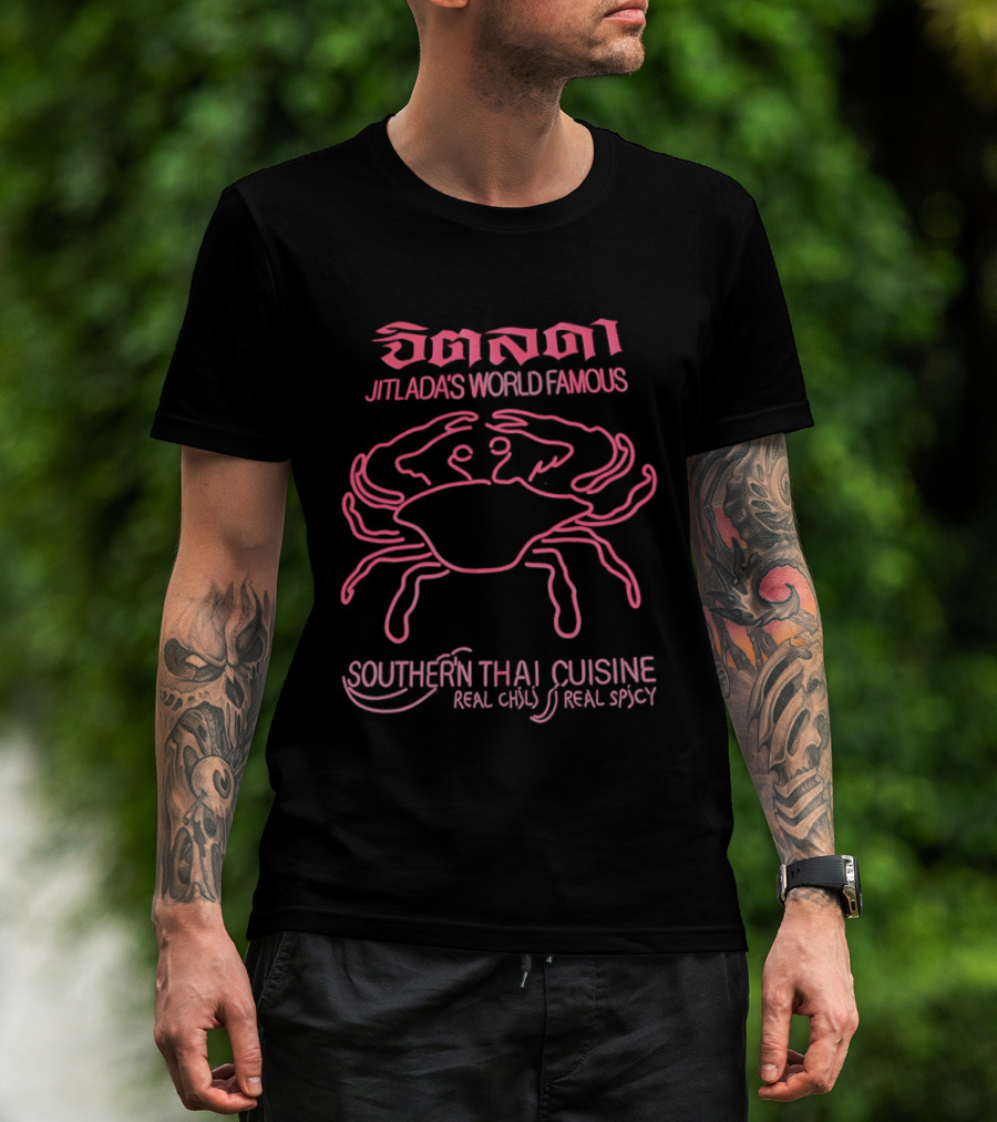 Jitlada's World Famous Southern Thai Cuisine Real Chili Real Spicy Crab T-Shirt