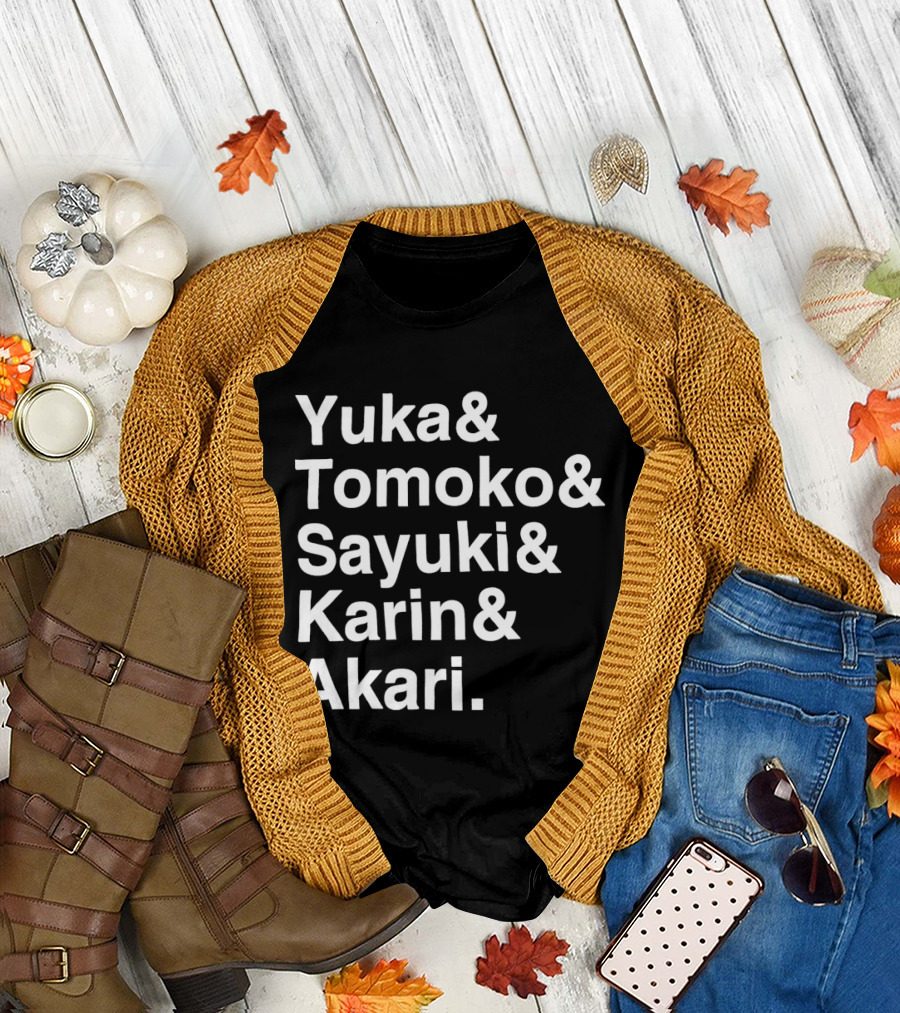 Yuka Tomoko Sayuki Karin Akari Names List T-Shirt