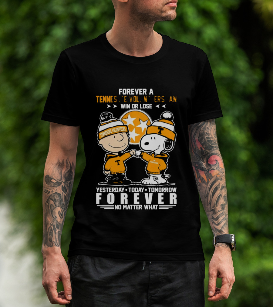 Tennessee Volunteers Snoopy And Charlie Brown Forever Win Or Lose Yesterday Today Tomorrow No Matter What T-Shirt