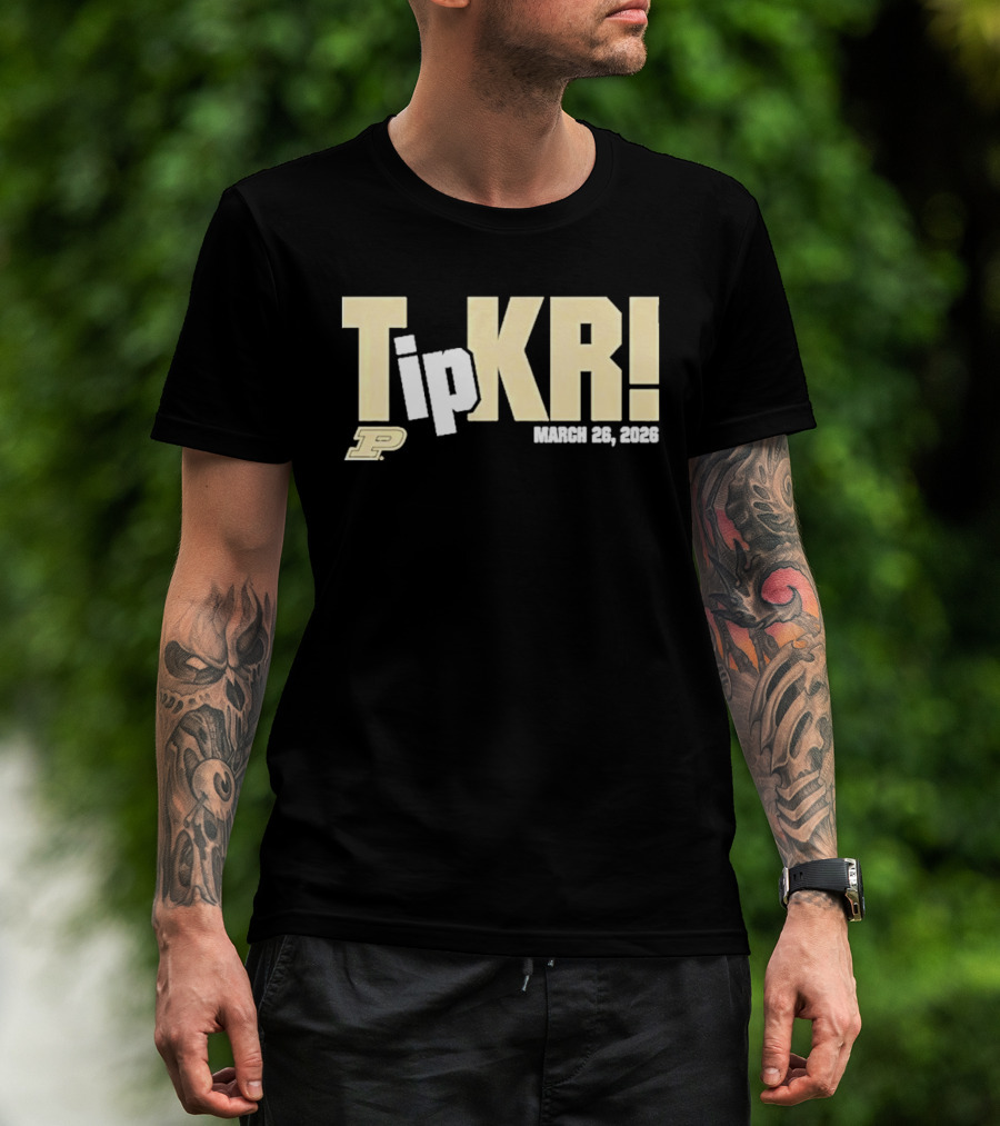 Tip Kr March 26 2023 Purdue T-Shirt