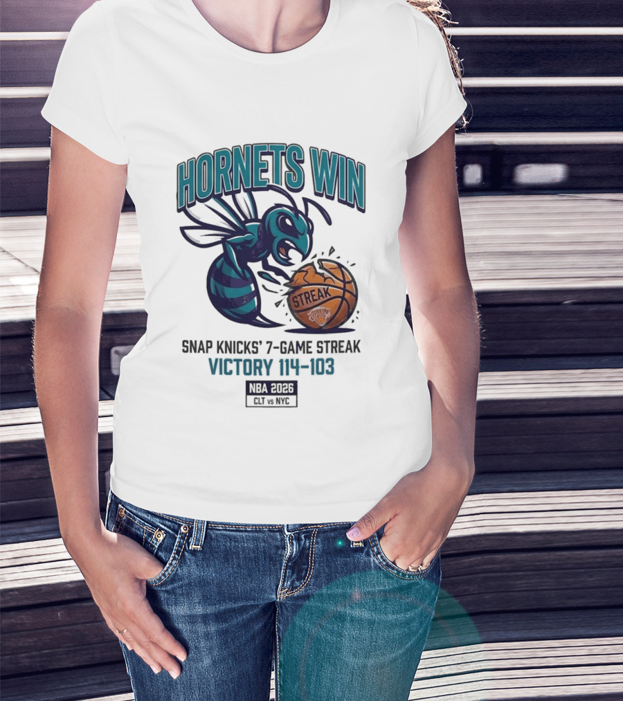 Hornets Win Snap Knicks' 7 Game Streak Victory 104 103 NBA 2026 CLT Vs NYK T-Shirt