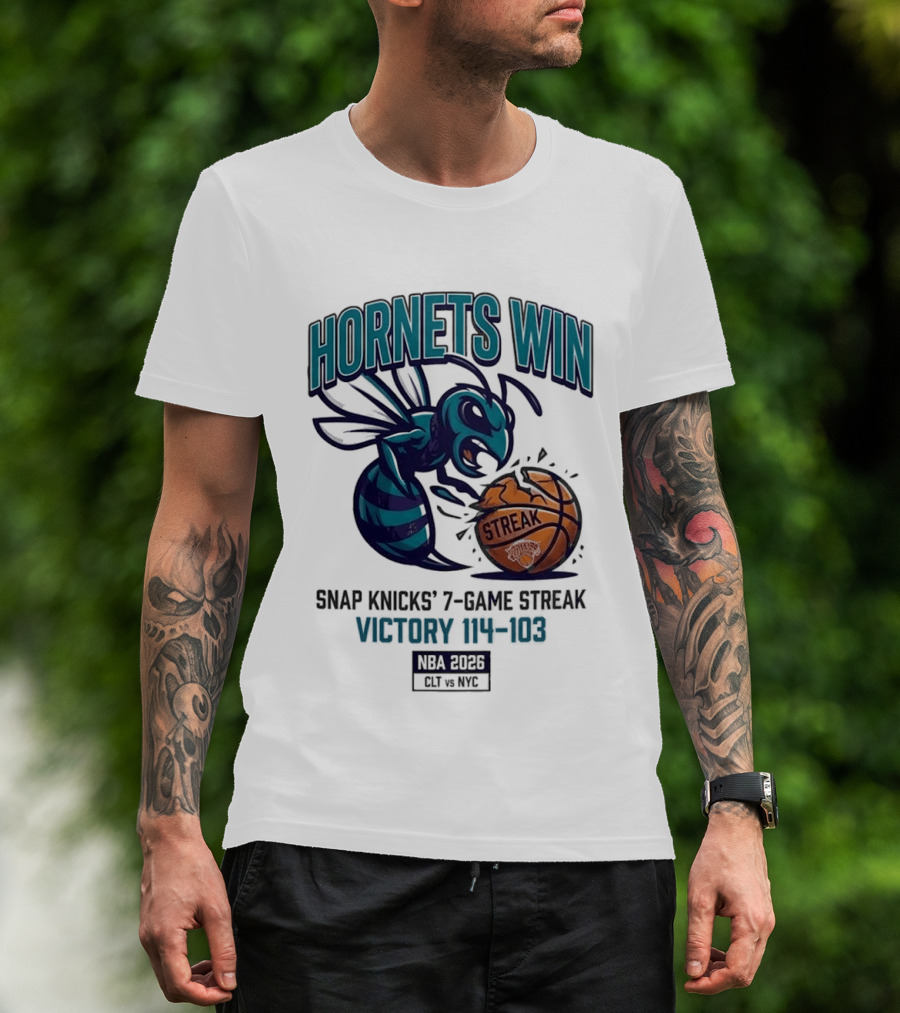 Hornets Win Snap Knicks' 7 Game Streak Victory 104 103 NBA 2026 CLT Vs NYK T-Shirt