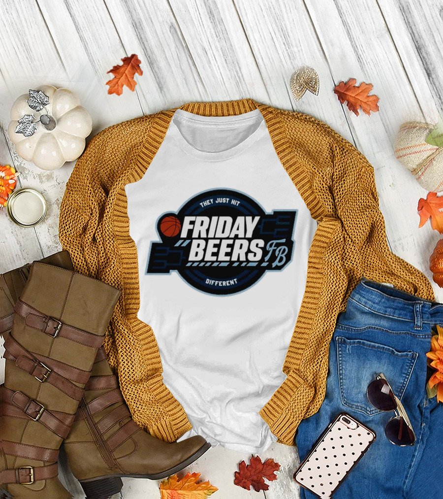 Friday Beers They Just Hit Different FB Tourney Basketball Bracket T-Shirt