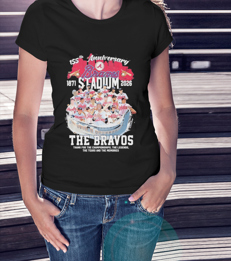Atlanta Braves 155th Anniversary 1871 2026 Stadium The Bravos Legends Baseball Team Players T-Shirt