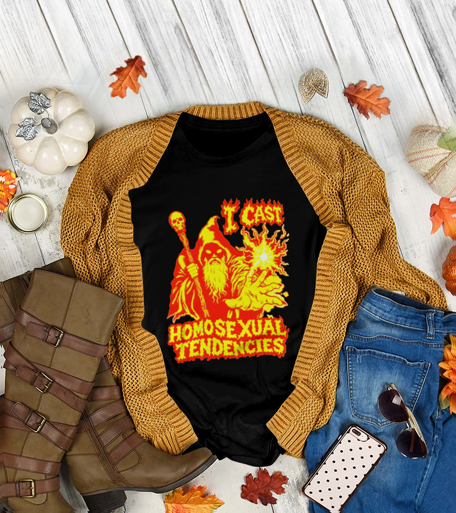 I Cast Homosexual Tendencies Wizard Fire with Staff and Flames T-Shirt