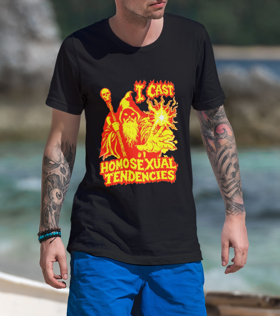 I Cast Homosexual Tendencies Wizard Fire With Staff And Flames T-Shirt