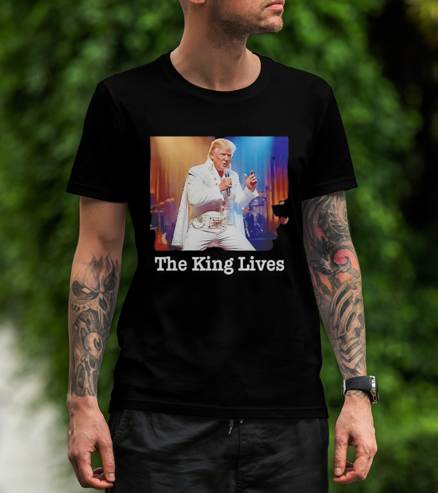The King Lives Trump Trump Elvis Presley Performance T-Shirt