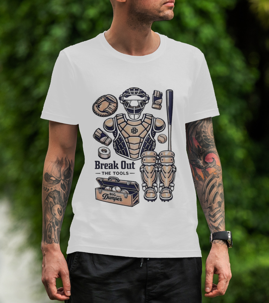 Big Dumper Break Out The Tools Catcher Gear And Bat Collection T-Shirt