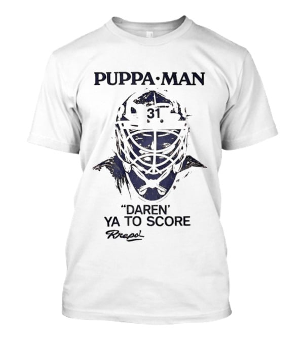 Buffalo Sabres Puppa Man Daren Ya To Score Vintage Hockey Goalie Gear T-Shirt
