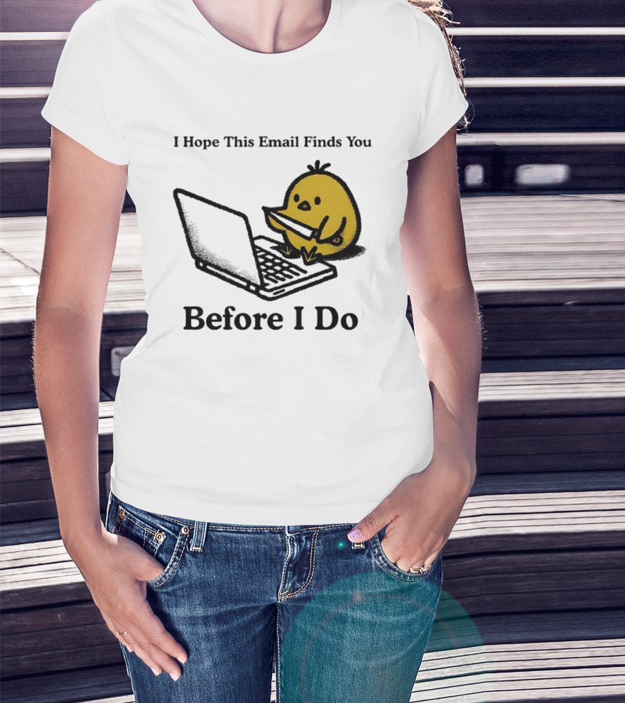 I Hope This Email Finds You Before I Do Chicken Knife Laptop T-Shirt